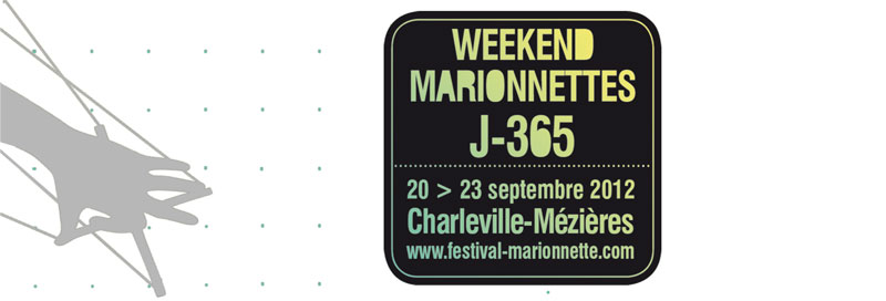 Week-end Marionnettes J-365 Week-end Marionnettes J-365